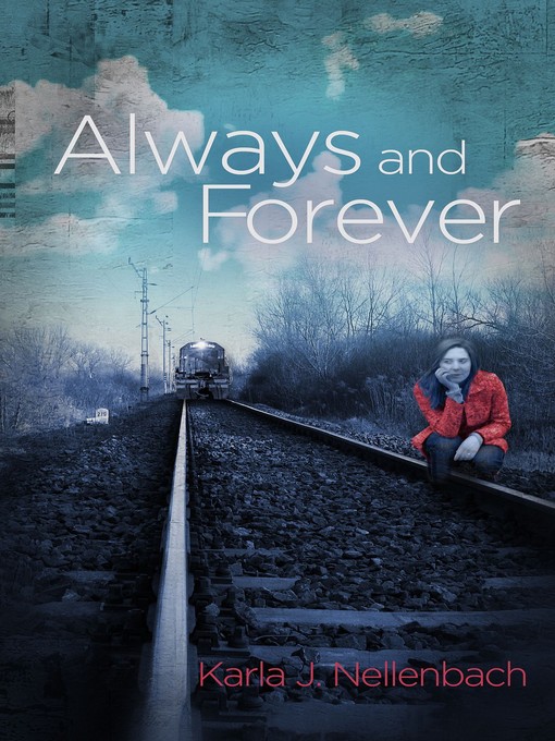 Title details for Always and Forever by Karla J. Nellenbach - Available